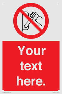 Custom Do Not Operate Sign